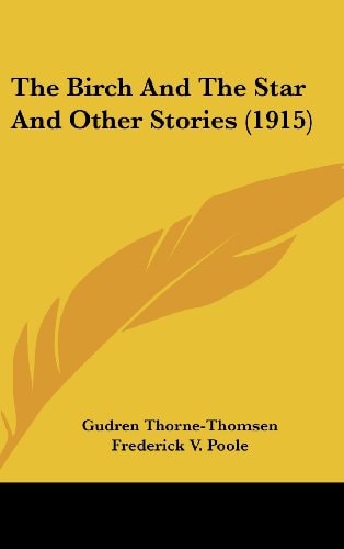 The Birch And The Star And Other Stories (1915)
