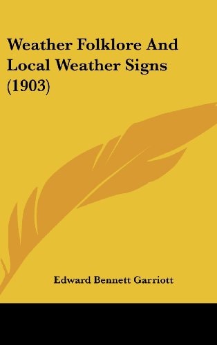 Weather Folklore And Local Weather Signs (1903)