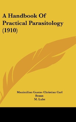 A Handbook Of Practical Parasitology (1910)