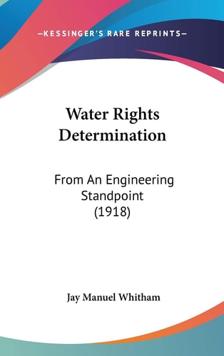 Water Rights Determination From An Engineering Standpoint (1918)
