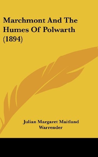 Marchmont And The Humes Of Polwarth (1894)