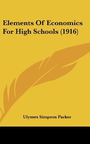 Elements Of Economics For High Schools (1916)