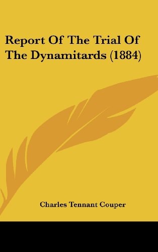 Report Of The Trial Of The Dynamitards (1884)