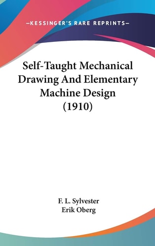 Self-Taught Mechanical Drawing And Elementary Machine Design (1910)