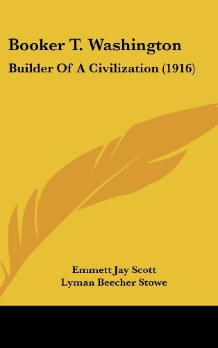 Booker T. Washington Builder Of A Civilization (1916)