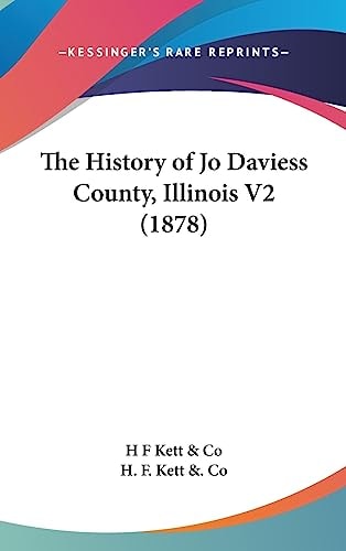 The History Of Jo Daviess County, Illinois V2 (1878)