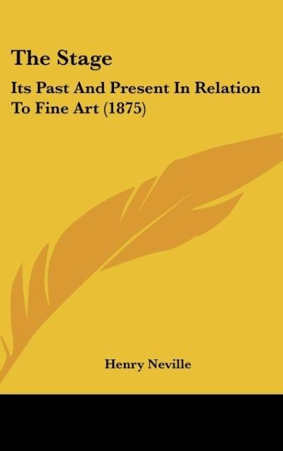 The Stage: Its Past And Present In Relation To Fine Art (1875)
