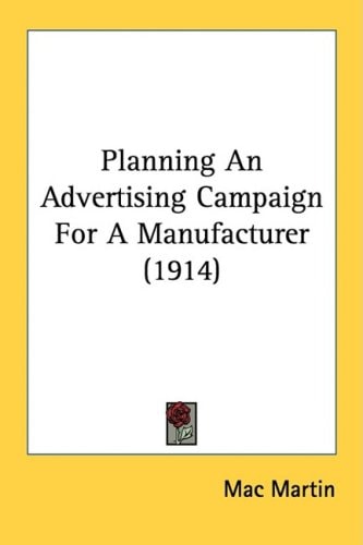 Planning an Advertising Campaign for a Manufacturer
