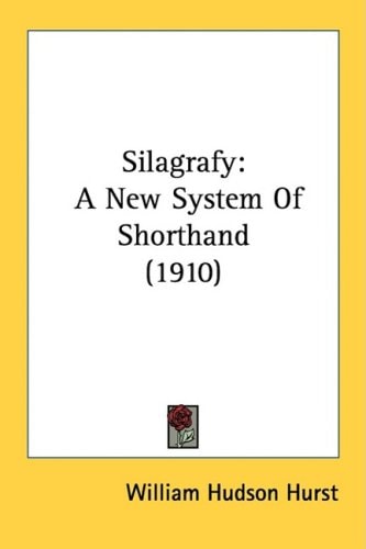 Silagrafy A New System Of Shorthand (1910)