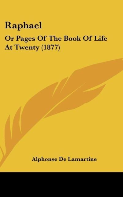 Raphael: Or Pages Of The Book Of Life At Twenty (1877)
