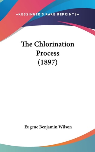 The Chlorination Process (1897)