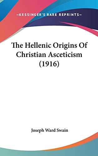 The Hellenic Origins of Christian Asceticism