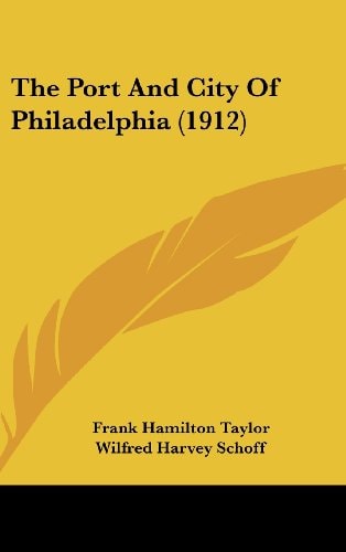 The Port And City Of Philadelphia (1912)