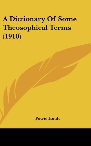A Dictionary Of Some Theosophical Terms (1910)