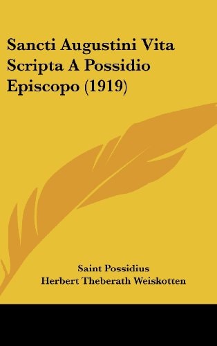 Sancti Augustini Vita Scripta a Possidio Episcopo (1919)