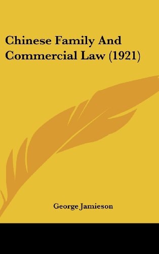 Chinese Family And Commercial Law (1921)