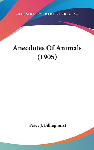 Anecdotes Of Animals (1905)