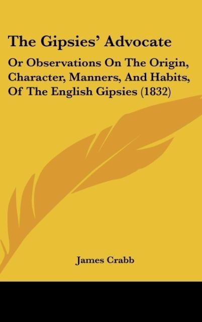 The Gipsies Advocate: Or Observations On The Origin, Character, Manners, And Habits, Of The English Gipsies (1832)