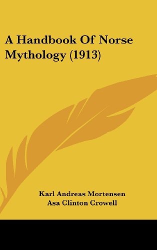 A Handbook Of Norse Mythology (1913)