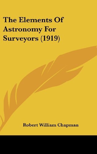 The Elements Of Astronomy For Surveyors (1919)