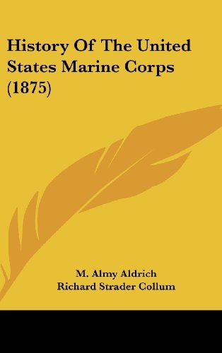 History Of The United States Marine Corps (1875)
