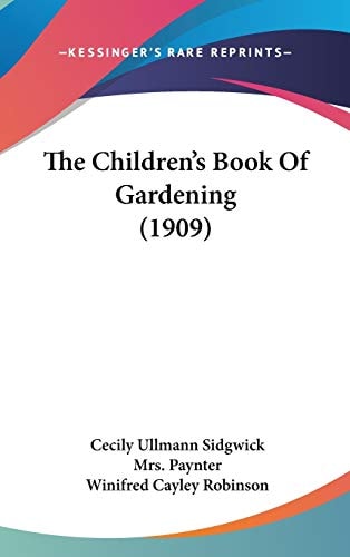The Children's Book Of Gardening (1909)