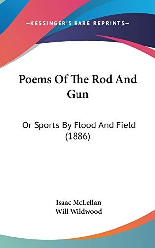 Poems Of The Rod And Gun Or Sports By Flood And Field (1886)