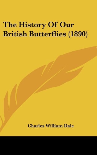 The History Of Our British Butterflies (1890)