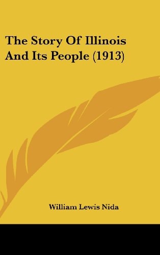 The Story Of Illinois And Its People (1913)