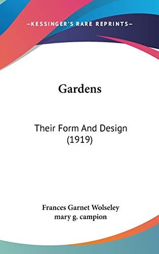 Gardens Their Form And Design (1919)