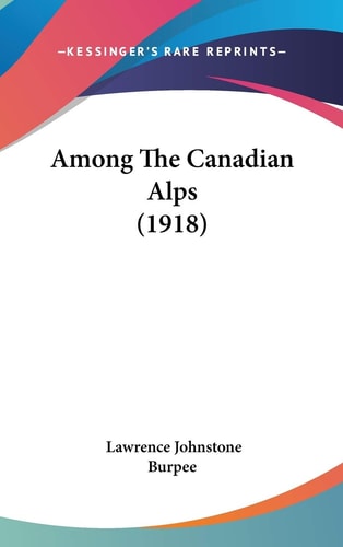 Among The Canadian Alps (1918)