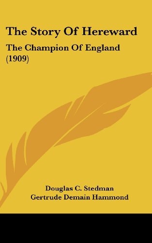 The Story Of Hereward The Champion Of England (1909)