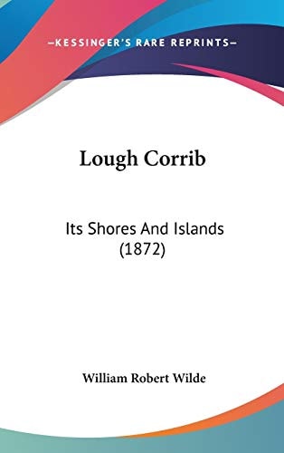Lough Corrib Its Shores And Islands (1872)