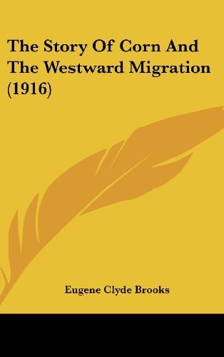 The Story Of Corn And The Westward Migration (1916)