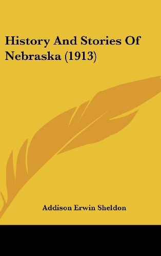 History And Stories Of Nebraska (1913)