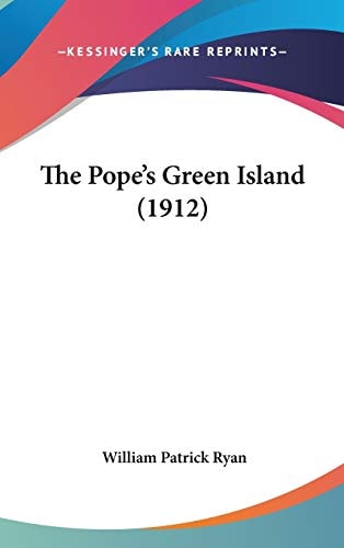 The Pope's Green Island (1912)