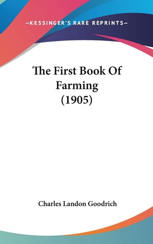 The First Book Of Farming (1905)