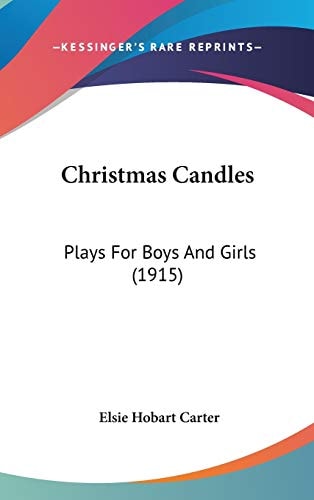 Christmas Candles Plays For Boys And Girls (1915)