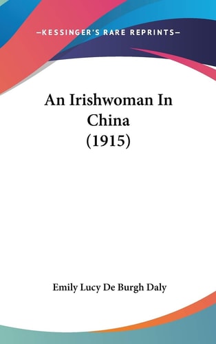 An Irishwoman In China (1915)