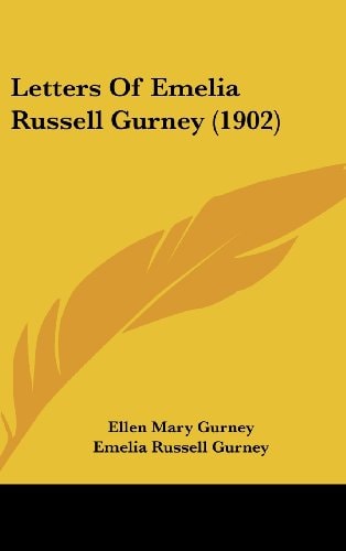 Letters Of Emelia Russell Gurney (1902)
