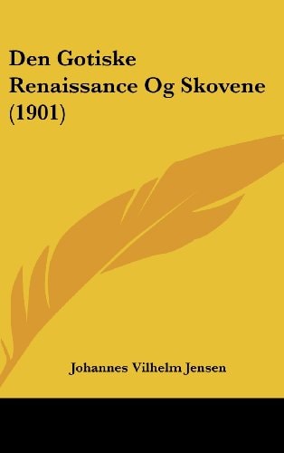 Den Gotiske Renaissance Og Skovene (1901)