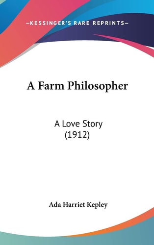 A Farm Philosopher A Love Story (1912)