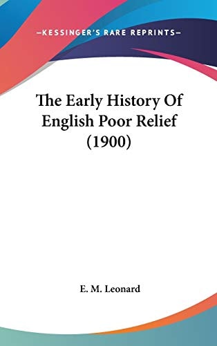 The Early History Of English Poor Relief (1900)