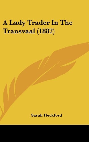 A Lady Trader In The Transvaal (1882)