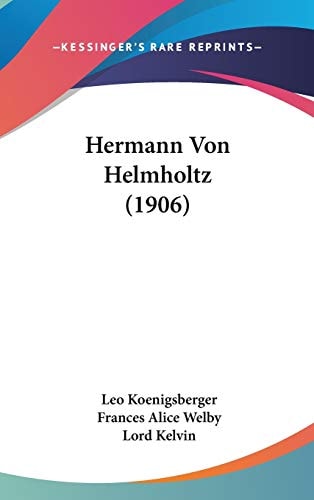 Hermann Von Helmholtz (1906)