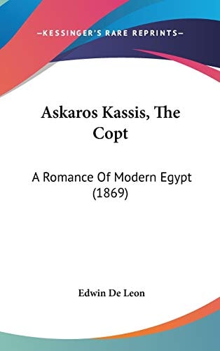 Askaros Kassis, The Copt A Romance Of Modern Egypt (1869)