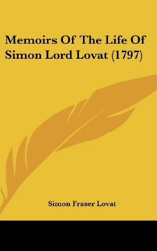 Memoirs Of The Life Of Simon Lord Lovat (1797)