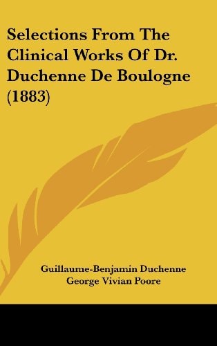 Selections From The Clinical Works Of Dr. Duchenne De Boulogne (1883)