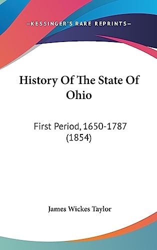 History Of The State Of Ohio First Period, 1650-1787 (1854)