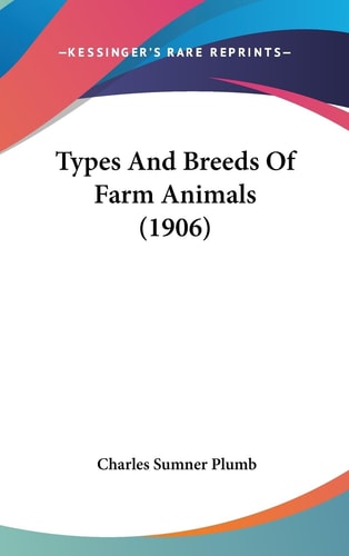 Types And Breeds Of Farm Animals (1906)